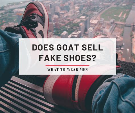 goat sells fake shoes|how good is goat authentication.